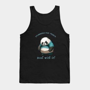 Panda Stubborn Deal With It Cute Adorable Funny Quote Tank Top